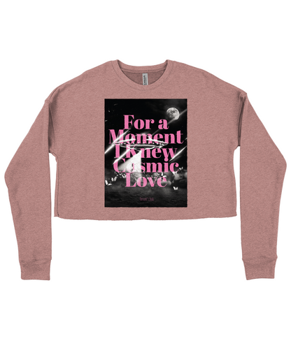 Taylor's Eras "For a Moment I Knew Cosmic Love"- Organic Ladies Cropped Sweatshirt